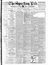 Sporting Life Tuesday 04 August 1908 Page 1