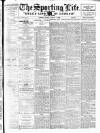 Sporting Life Friday 07 August 1908 Page 1