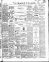 Limerick Chronicle Thursday 23 May 1867 Page 1