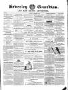 Beverley Guardian Saturday 24 November 1860 Page 1