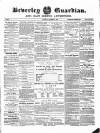 Beverley Guardian Saturday 22 December 1860 Page 1