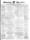 Beverley Guardian Saturday 02 June 1877 Page 1