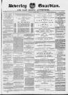 Beverley Guardian Saturday 04 January 1879 Page 1
