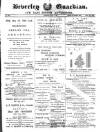 Beverley Guardian Saturday 05 May 1894 Page 1