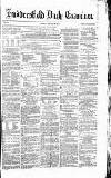 Huddersfield Daily Examiner Tuesday 28 February 1871 Page 1
