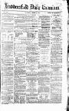 Huddersfield Daily Examiner Thursday 02 March 1871 Page 1