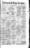 Huddersfield Daily Examiner Friday 14 April 1871 Page 1
