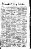 Huddersfield Daily Examiner Monday 17 July 1871 Page 1