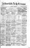 Huddersfield Daily Examiner Thursday 20 July 1871 Page 1