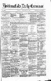 Huddersfield Daily Examiner Tuesday 12 September 1871 Page 1