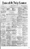 Huddersfield Daily Examiner Monday 08 January 1872 Page 1