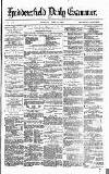 Huddersfield Daily Examiner Tuesday 02 April 1872 Page 1