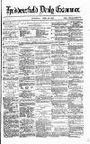 Huddersfield Daily Examiner Wednesday 10 April 1872 Page 1