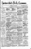 Huddersfield Daily Examiner Tuesday 23 July 1872 Page 1