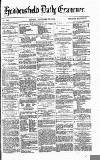 Huddersfield Daily Examiner Monday 16 September 1872 Page 1