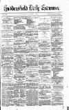Huddersfield Daily Examiner Wednesday 06 November 1872 Page 1