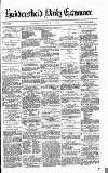 Huddersfield Daily Examiner Thursday 07 November 1872 Page 1