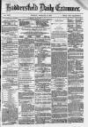 Huddersfield Daily Examiner Monday 04 January 1875 Page 1