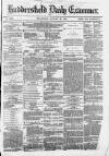 Huddersfield Daily Examiner Wednesday 20 January 1875 Page 1