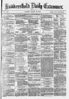 Huddersfield Daily Examiner Tuesday 16 March 1875 Page 1