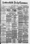 Huddersfield Daily Examiner Tuesday 15 June 1875 Page 1