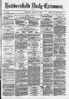 Huddersfield Daily Examiner Thursday 12 August 1875 Page 1