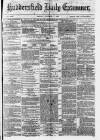 Huddersfield Daily Examiner Friday 01 October 1875 Page 1