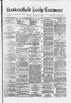 Huddersfield Daily Examiner Tuesday 11 January 1876 Page 1