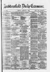 Huddersfield Daily Examiner Tuesday 01 February 1876 Page 1