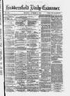 Huddersfield Daily Examiner Thursday 09 November 1876 Page 1