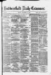 Huddersfield Daily Examiner Friday 17 November 1876 Page 1
