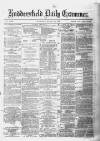 Huddersfield Daily Examiner Thursday 20 March 1879 Page 1