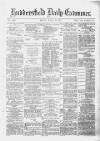 Huddersfield Daily Examiner Friday 28 March 1879 Page 1