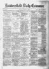 Huddersfield Daily Examiner Monday 31 March 1879 Page 1