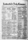 Huddersfield Daily Examiner Tuesday 08 April 1879 Page 1