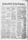 Huddersfield Daily Examiner Tuesday 22 April 1879 Page 1