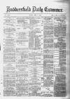 Huddersfield Daily Examiner Friday 02 May 1879 Page 1