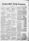 Huddersfield Daily Examiner Wednesday 04 June 1879 Page 1