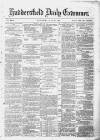 Huddersfield Daily Examiner Wednesday 25 June 1879 Page 1