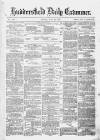 Huddersfield Daily Examiner Friday 11 July 1879 Page 1