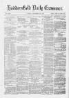 Huddersfield Daily Examiner Tuesday 16 September 1879 Page 1