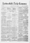 Huddersfield Daily Examiner Thursday 23 October 1879 Page 1