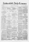 Huddersfield Daily Examiner Thursday 30 October 1879 Page 1