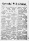 Huddersfield Daily Examiner Friday 31 October 1879 Page 1