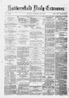 Huddersfield Daily Examiner Monday 10 November 1879 Page 1