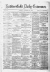 Huddersfield Daily Examiner Thursday 11 December 1879 Page 1
