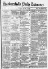 Huddersfield Daily Examiner Monday 05 January 1880 Page 1