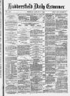 Huddersfield Daily Examiner Thursday 08 January 1880 Page 1