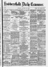 Huddersfield Daily Examiner Tuesday 13 January 1880 Page 1