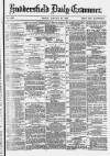 Huddersfield Daily Examiner Friday 23 January 1880 Page 1